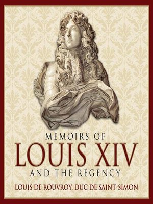 cover image of Memoirs Louis XIV and the Regency